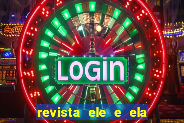revista ele e ela cartas do forum